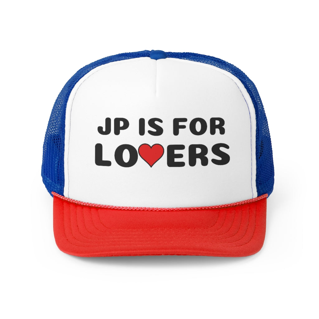 JP IS FOR LO❤️ERS Trucker Caps